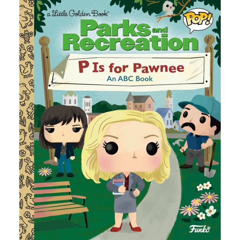 Parks and Recreation: P Is for Pawnee: An ABC Book (Funko Pop!) -- Golden Books